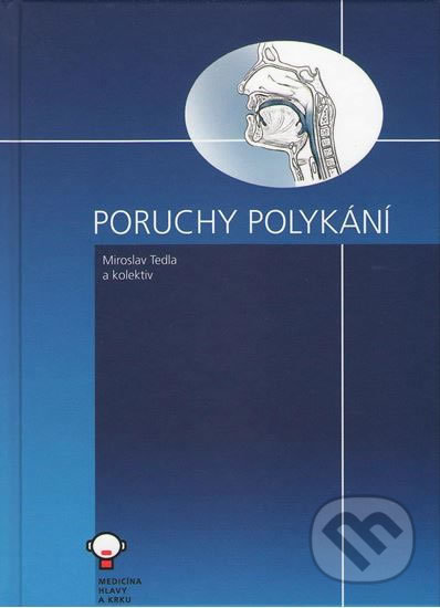 Kniha: Poruchy polykání (Michal Černý a Miroslav Tedla). Tobiáš, 2018 Kniha: Poruchy polykání (Michal Černý a Miroslav Tedla). Tobiáš, 2018