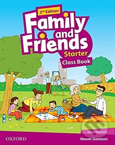 Kniha: Family and Friends - Starter - Course Book (Naomi Simmons). Oxford University Press, 2019 Kniha: Family and Friends - Starter - Course Book (Naomi Simmons). Oxford University Press, 2019