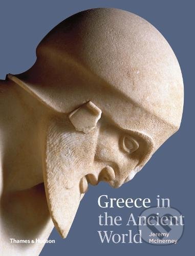 Kniha: Greece in the Ancient World (Jeremy McInerney). Thames & Hudson, 2018 Kniha: Greece in the Ancient World (Jeremy McInerney). Thames & Hudson, 2018