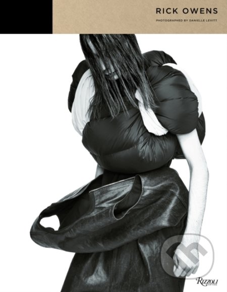 Kniha: Rick Owens Fashion (Danielle Levitt a Rick Owens). Rizzoli Universe, 2019 Kniha: Rick Owens Fashion (Danielle Levitt a Rick Owens). Rizzoli Universe, 2019