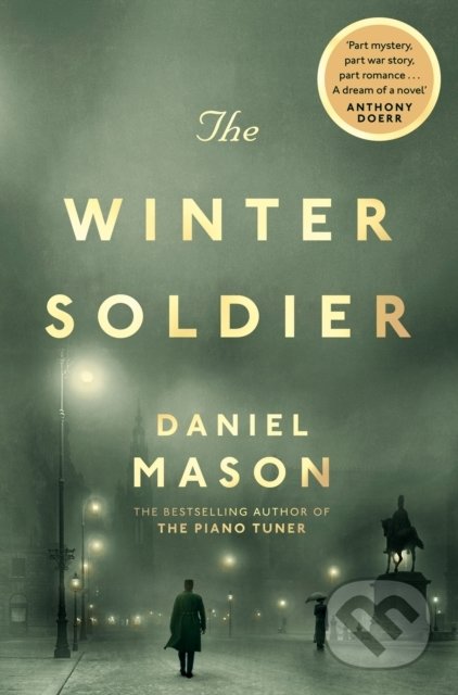 Kniha: The Winter Soldier (Daniel Mason). Picador, 2019 Kniha: The Winter Soldier (Daniel Mason). Picador, 2019