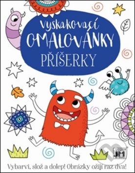 Kniha: Vyskakovací omalovánky: Příšerky (Jiří Models). Jiří Models, 2019 Kniha: Vyskakovací omalovánky: Příšerky (Jiří Models). Jiří Models, 2019