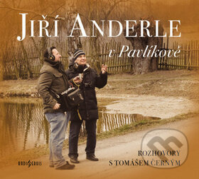 Audiokniha: Jiří Anderle v Pavlíkově (Jiří Anderle a Tomáš Černý). Radioservis, 2017 Audiokniha: Jiří Anderle v Pavlíkově (Jiří Anderle a Tomáš Černý). Radioservis, 2017