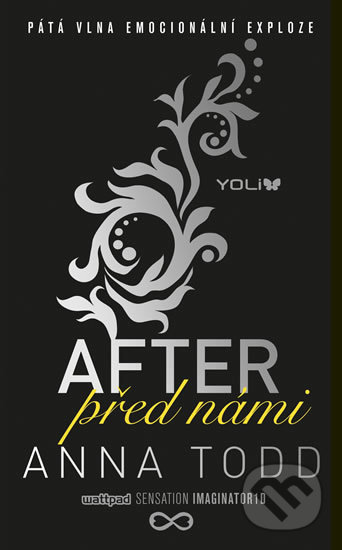 Kniha: After 5: Před námi (Anna Todd). YOLi CZ, 2020 Kniha: After 5: Před námi (Anna Todd). YOLi CZ, 2020