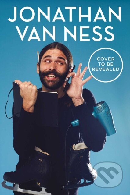 Kniha: Over the Top (Jonathan Van Ness). Simon & Schuster, 2019 Kniha: Over the Top (Jonathan Van Ness). Simon & Schuster, 2019