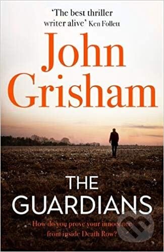The Guardians - John Grisham, Hodder and Stoughton, 2019