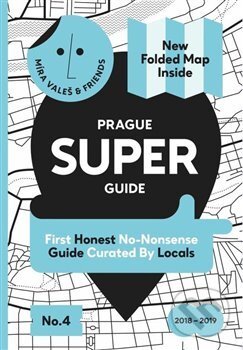 Kniha: Prague Superguide Edition No. 4 (Miroslav Valeš). Míra Valeš, 2019 Kniha: Prague Superguide Edition No. 4 (Miroslav Valeš). Míra Valeš, 2019