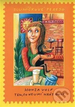Společenská hra: Sluníčkové pexeso (Honza Volf). Nakladatelství jednoho autora, 2015 Společenská hra: Sluníčkové pexeso (Honza Volf). Nakladatelství jednoho autora, 2015