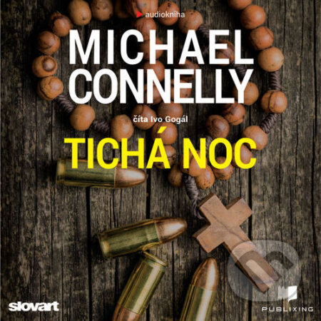 Audiokniha: Tichá noc (Michael Connelly). Publixing, Slovart, 2019 Audiokniha: Tichá noc (Michael Connelly). Publixing, Slovart, 2019