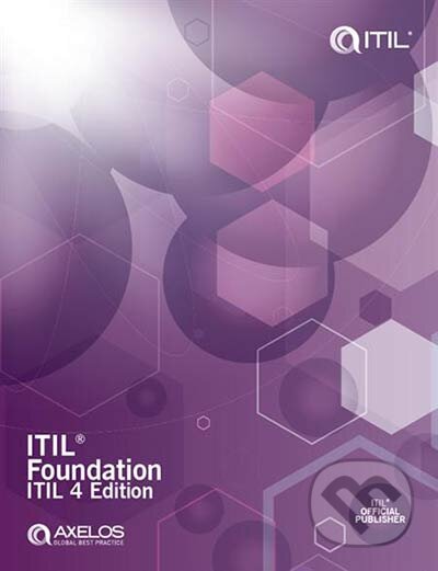 Kniha: ITIL Foundation (TSO). TSO, 2019 Kniha: ITIL Foundation (TSO). TSO, 2019