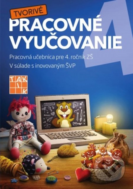 Kniha: Pracovné vyučovanie (Mária Vargová a Zuzana Bruchterová). Taktik, 2019 Kniha: Pracovné vyučovanie (Mária Vargová a Zuzana Bruchterová). Taktik, 2019
