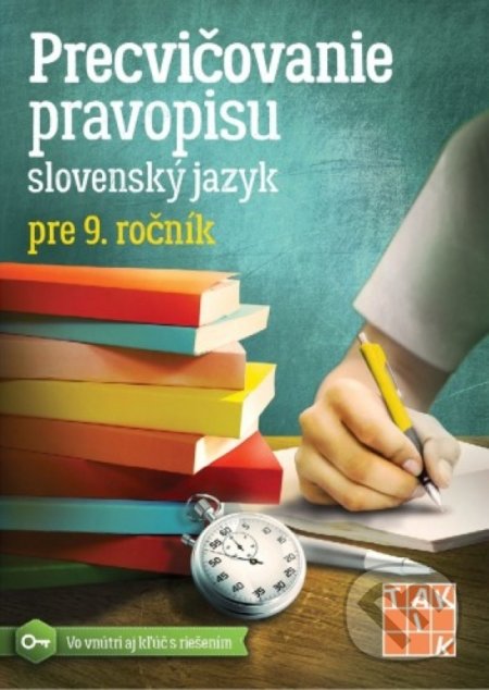 Kniha: Precvičovanie pravopisu - Slovenský jazyk pre 9. ročník (Miroslava Degúlová a Zuzana Jaďuďová). Taktik, 2019 Kniha: Precvičovanie pravopisu - Slovenský jazyk pre 9. ročník (Miroslava Degúlová a Zuzana Jaďuďová). Taktik, 2019