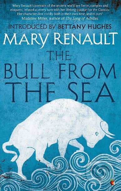The Bull from the Sea - Mary Renault, Virago, 2015