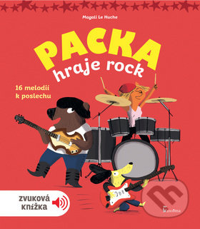 Kniha: Packa hraje rock (Magali Le Huche). Axióma, 2019 Kniha: Packa hraje rock (Magali Le Huche). Axióma, 2019