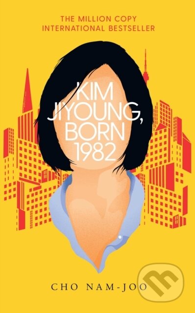 Kniha: Kim Jiyoung, Born 1982 (Cho Nam-Joo). Scribner, 2020 Kniha: Kim Jiyoung, Born 1982 (Cho Nam-Joo). Scribner, 2020