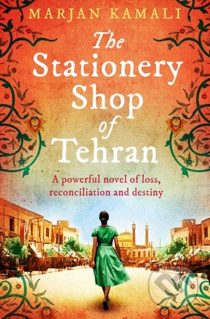 Kniha: Stationery Shop of Tehran (Marjan Kamali). Simon & Schuster, 2019 Kniha: Stationery Shop of Tehran (Marjan Kamali). Simon & Schuster, 2019