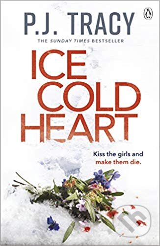 Kniha: Ice Cold Heart (P.J. Tracy). Penguin Books, 2019 Kniha: Ice Cold Heart (P.J. Tracy). Penguin Books, 2019