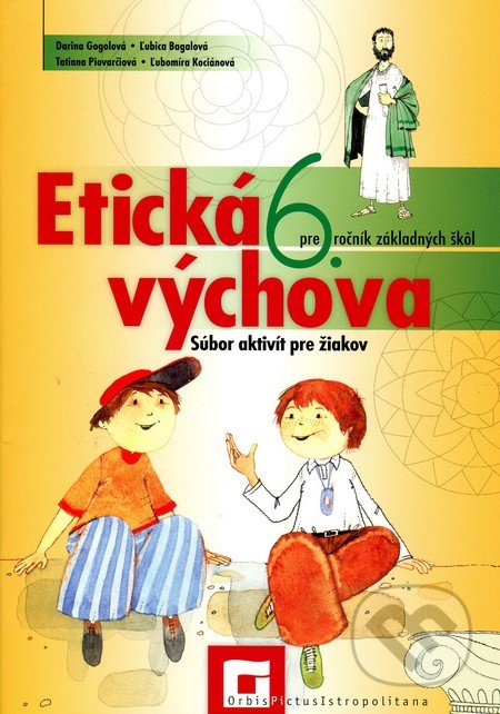Kniha: Etická výchova pre 6. ročník základných škôl (Darina Gogolová, Ľubica Bagalová, Ľubomíra Kociánová a Tatiana Piovarčiová). Orbis Pictus Istropolitana, 2018 Kniha: Etická výchova pre 6. ročník základných škôl (Darina Gogolová, Ľubica Bagalová, Ľubomíra Kociánová a Tatiana Piovarčiová). Orbis Pictus Istropolitana, 2018