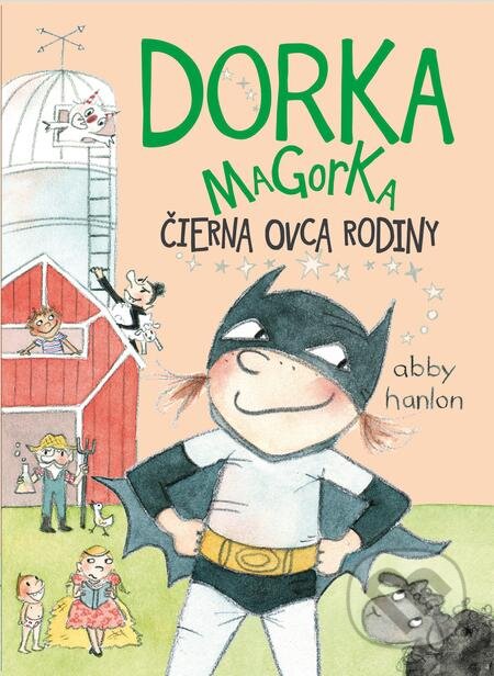 E-kniha: Dorka Magorka čierna ovca rodiny (Abby Hanlon). Slovart, 2018 E-kniha: Dorka Magorka čierna ovca rodiny (Abby Hanlon). Slovart, 2018