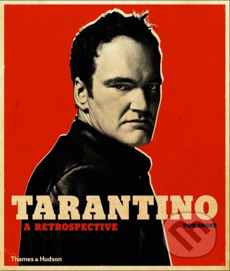 Kniha: Tarantino (Tom Shone). Thames & Hudson, 2019 Kniha: Tarantino (Tom Shone). Thames & Hudson, 2019