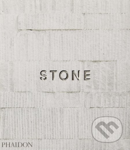 Kniha: Stone (William Hall). Phaidon, 2019 Kniha: Stone (William Hall). Phaidon, 2019