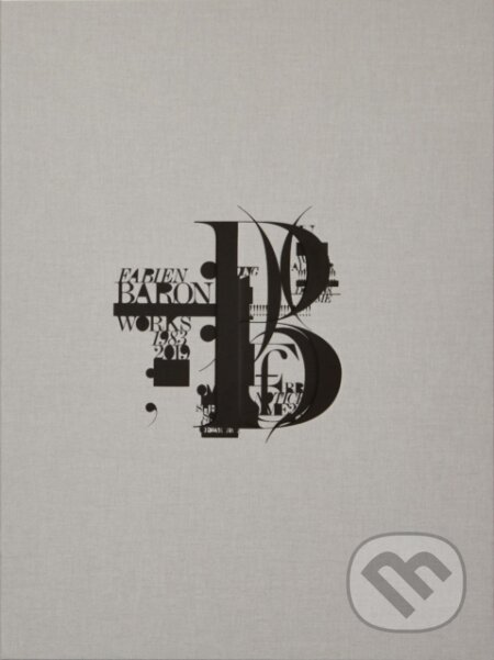 Kniha: Works 1983-2019 (Fabien Baron a Adam Gopnik). Phaidon, 2019 Kniha: Works 1983-2019 (Fabien Baron a Adam Gopnik). Phaidon, 2019