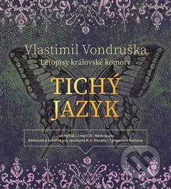 Audiokniha: Tichý jazyk (Vlastimil Vondruška). Tympanum, 2019 Audiokniha: Tichý jazyk (Vlastimil Vondruška). Tympanum, 2019