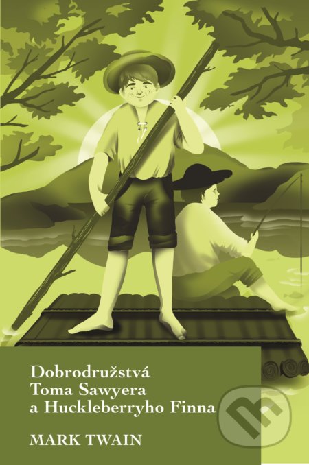 Kniha: Dobrodružstvá Toma Sawyera a Huckleberryho Finna (Mark Twain). Slovart, 2020 Kniha: Dobrodružstvá Toma Sawyera a Huckleberryho Finna (Mark Twain). Slovart, 2020