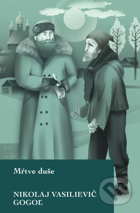 Kniha: Mŕtve duše (Nikolaj Vasilijevič Gogoľ). Slovart, 2020 Kniha: Mŕtve duše (Nikolaj Vasilijevič Gogoľ). Slovart, 2020