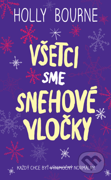 Kniha: Všetci sme snehové vločky (Holly Bourne). Slovart, 2020 Kniha: Všetci sme snehové vločky (Holly Bourne). Slovart, 2020