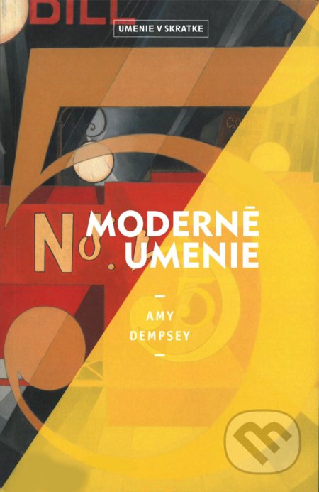 Kniha: Moderné umenie (Amy Dempsey). Slovart, 2020 Kniha: Moderné umenie (Amy Dempsey). Slovart, 2020