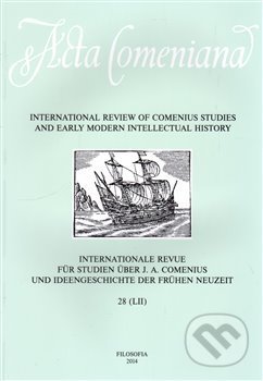 Kniha: Acta Comeniana 28 (Lucie Storchová a Vladimír Urbánek). Filosofia, 2016 Kniha: Acta Comeniana 28 (Lucie Storchová a Vladimír Urbánek). Filosofia, 2016