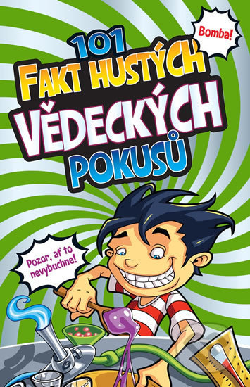 Kniha: 101 fakt hustých vědeckých pokusů (Helen Chapmanová). Slovart CZ, 2020 Kniha: 101 fakt hustých vědeckých pokusů (Helen Chapmanová). Slovart CZ, 2020