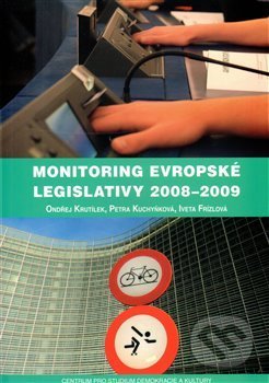 Monitoring evropské legislativy 2008–2009 - Iveta Frízlová, Centrum pro studium demokracie a kultury, 2009