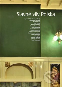 Kniha: Slavné vily Polska (Ryszard Nakonieczny). Foibos, 2013 Kniha: Slavné vily Polska (Ryszard Nakonieczny). Foibos, 2013