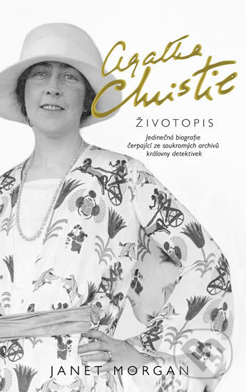 Kniha: Agatha Christie: Životopis (Janet Morgan). Slovart CZ, 2020 Kniha: Agatha Christie: Životopis (Janet Morgan). Slovart CZ, 2020
