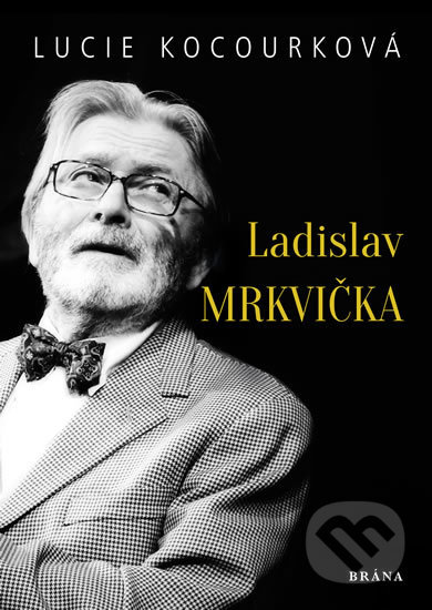 Kniha: Ladislav Mrkvička (Lucie Kocourková). Brána, 2019 Kniha: Ladislav Mrkvička (Lucie Kocourková). Brána, 2019