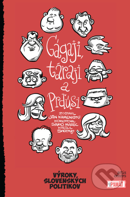 Kniha: Gágaji, táraji a prďúsi (Ján Kamenistý a Samo Marec). Artis Omnis, 2019 Kniha: Gágaji, táraji a prďúsi (Ján Kamenistý a Samo Marec). Artis Omnis, 2019