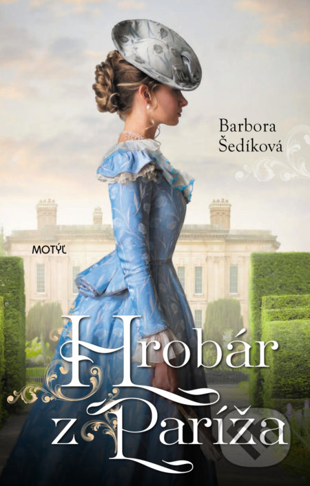 Kniha: Hrobár z Paríža (Barbora Šedíková), 2019 Kniha: Hrobár z Paríža (Barbora Šedíková), 2019