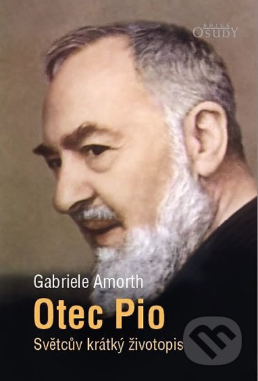 Kniha: Otec Pio (Gabriele Amorth). Karmelitánské nakladatelství, 2019 Kniha: Otec Pio (Gabriele Amorth). Karmelitánské nakladatelství, 2019