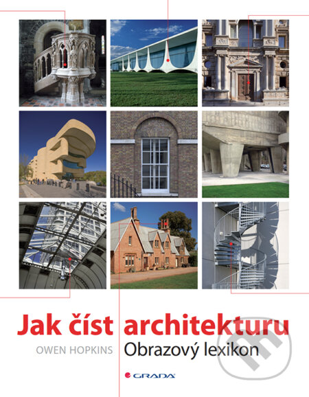 E-kniha: Jak číst architekturu (Owen Hopkins). Grada, 2019 E-kniha: Jak číst architekturu (Owen Hopkins). Grada, 2019
