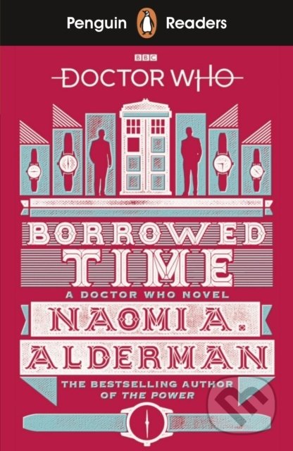 Kniha: Doctor Who: Borrowed Time (Naomi Alderman). Penguin Books, 2019 Kniha: Doctor Who: Borrowed Time (Naomi Alderman). Penguin Books, 2019