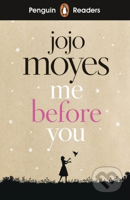 Kniha: Me Before You (Jojo Moyes). Penguin Books, 2019 Kniha: Me Before You (Jojo Moyes). Penguin Books, 2019