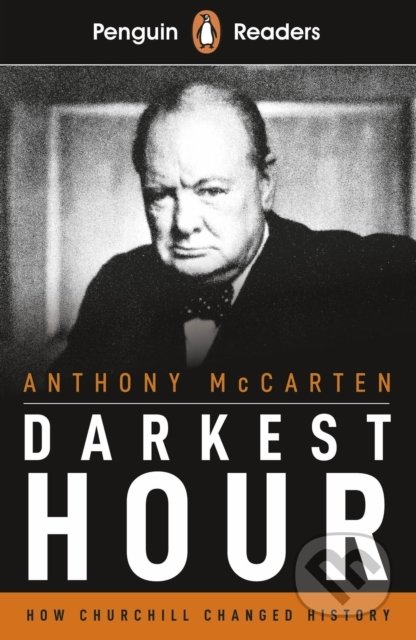 Kniha: Darkest Hour (Anthony McCarten). Penguin Books, 2019 Kniha: Darkest Hour (Anthony McCarten). Penguin Books, 2019