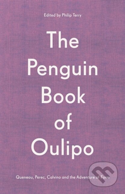 The Penguin Book of Oulipo, Penguin Books, 2019