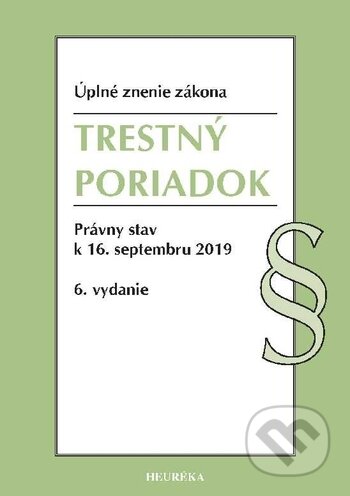 Kniha: Trestný poriadok (Heuréka). Heuréka, 2019 Kniha: Trestný poriadok (Heuréka). Heuréka, 2019