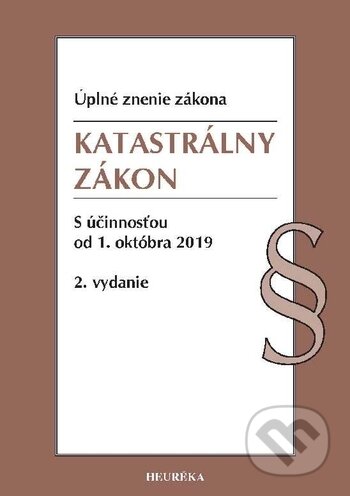 Kniha: Katastrálny zákon (Heuréka). Heuréka, 2019 Kniha: Katastrálny zákon (Heuréka). Heuréka, 2019
