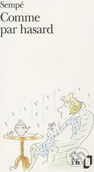 Kniha: Comme par hasard (Jean-Jacques Sempé). Folio, 2015 Kniha: Comme par hasard (Jean-Jacques Sempé). Folio, 2015