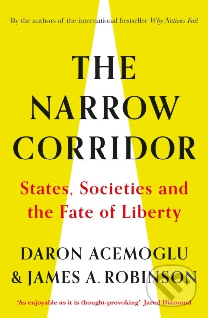 Kniha: The Narrow Corridor (Daron Acemoglu a James A. Robinson). Viking, 2019 Kniha: The Narrow Corridor (Daron Acemoglu a James A. Robinson). Viking, 2019