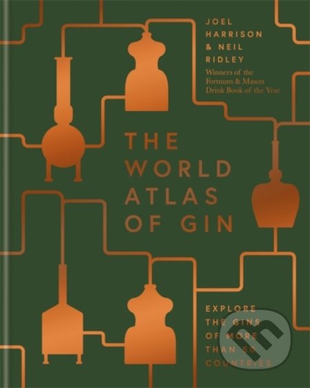 Kniha: World Atlas of Gin (Joel Harrison a Neil Ridley). Mitchell Beazley, 2019 Kniha: World Atlas of Gin (Joel Harrison a Neil Ridley). Mitchell Beazley, 2019